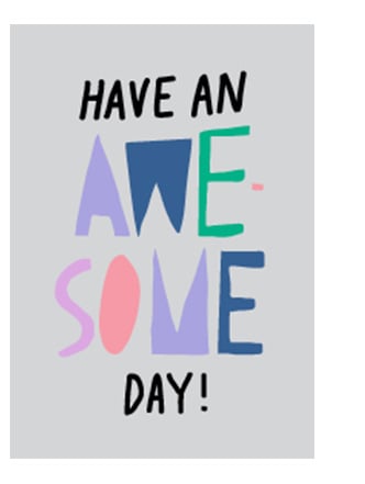 Have an awesome day! Lunchbox Quotes